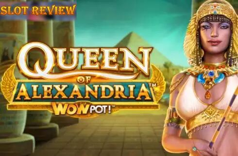 Queen of Alexandria WowPot